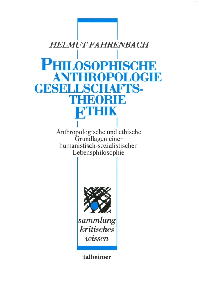 Philosophische Anthropologie - Gesellschaftstheorie - Ethik main product photo