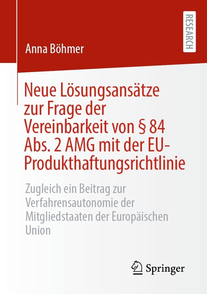 Neue Lösungsansätze zur Frage der Vereinbarkeit von § 84 Abs. 2 AMG mit der EU-Produkthaftungsrichtlinie main product photo