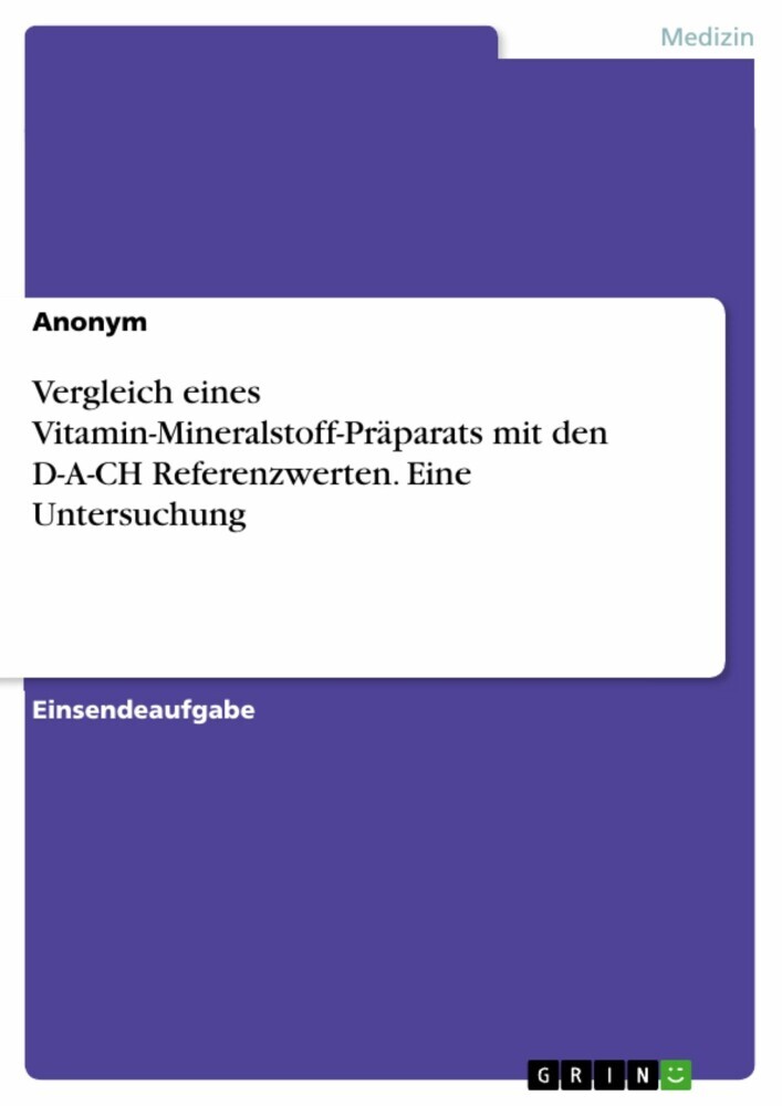 Vergleich eines Vitamin-Mineralstoff-Präparats mit den D-A-CH Referenzwerten. Eine Untersuchung main product photo