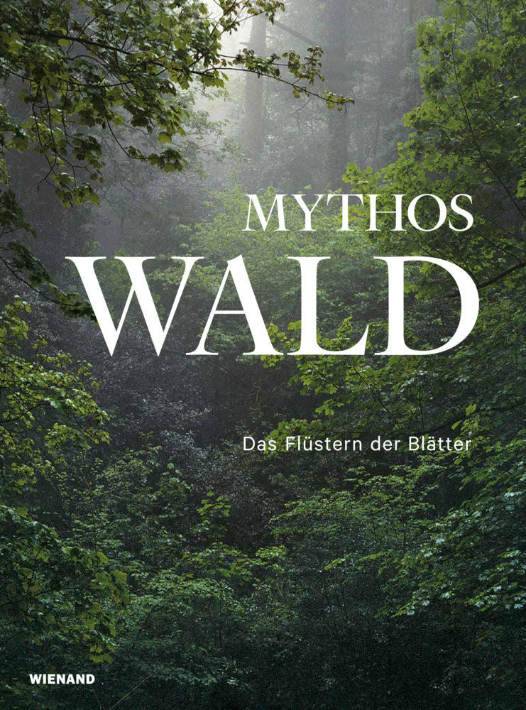 Mythos Wald. Das Flüstern der Blätter main product photo