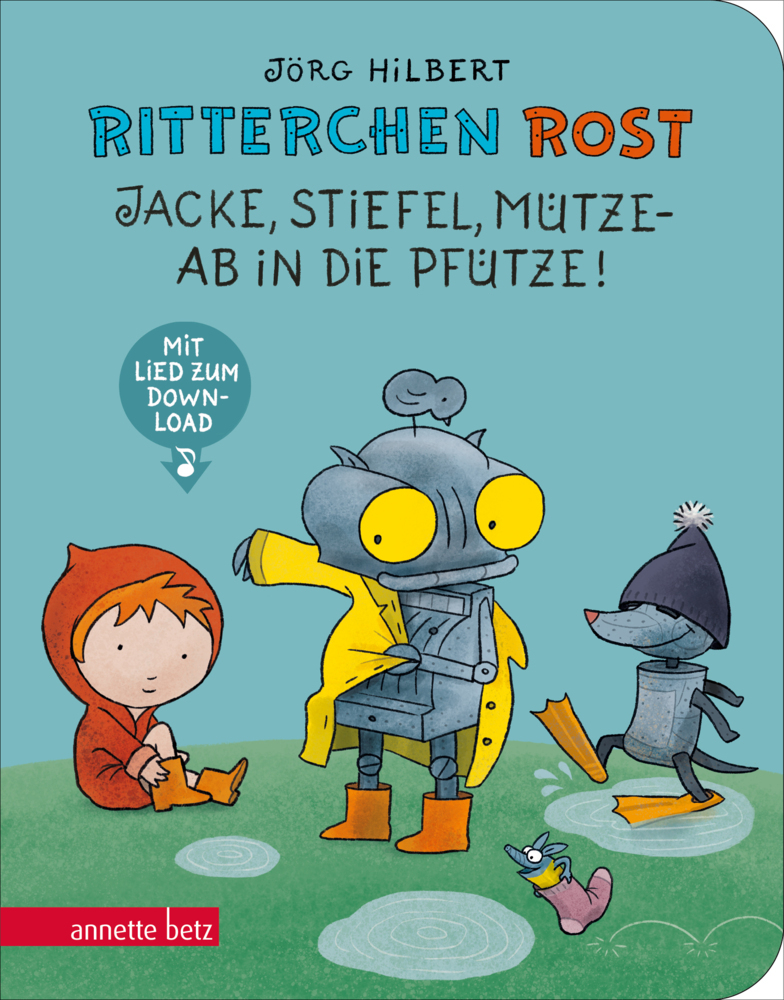 Ritterchen Rost - Jacke, Stiefel, Mütze - ab in die Pfütze! (Ritterchen Rost, Bd.) main product photo