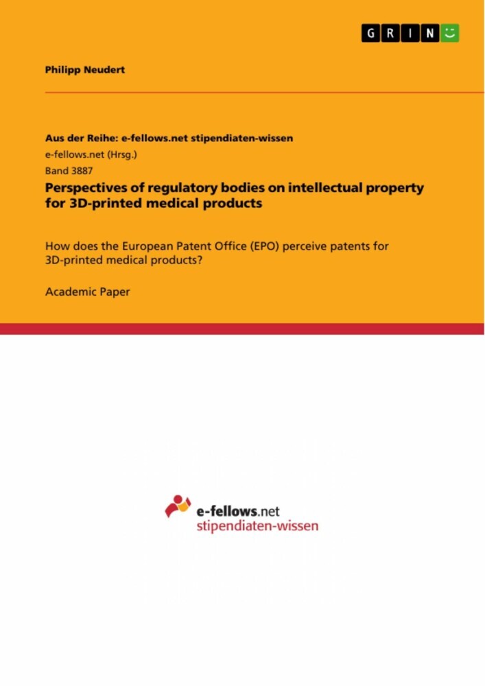 Perspectives of regulatory bodies on intellectual property for 3D-printed medical products main product photo