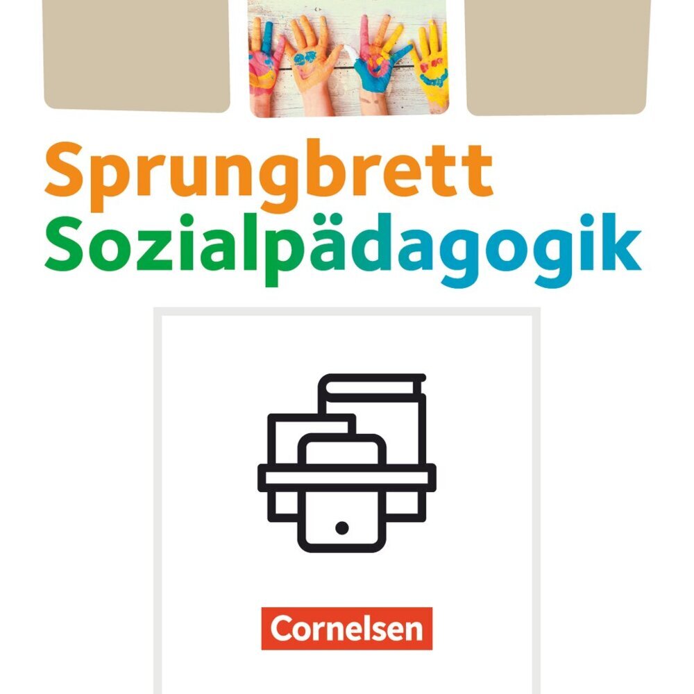 Sprungbrett Sozialpädagogik - Kinderpflege, Sozialpädagogische Assistenz und Sozialassistenz - Sozialpädagogische Assistenzkräfte - Zu allen Handlungsfeldern main product photo