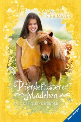 Pferdeflüsterer-Mädchen, Band 4 - Das kleine Wunder