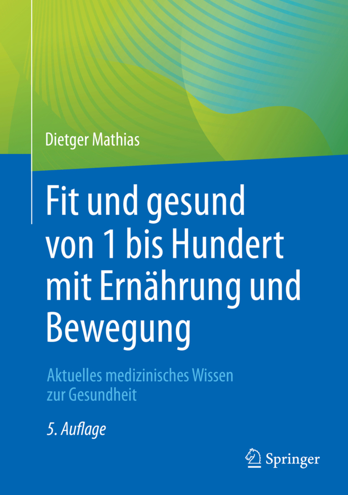 Fit und gesund von 1 bis Hundert mit Ernährung und Bewegung main product photo