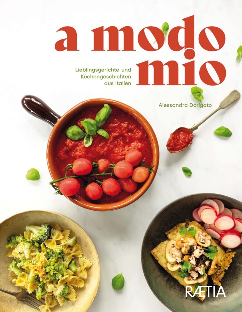 A Modo Mio. Lieblingsgerichte und Küchengeschichten aus Italien main product photo