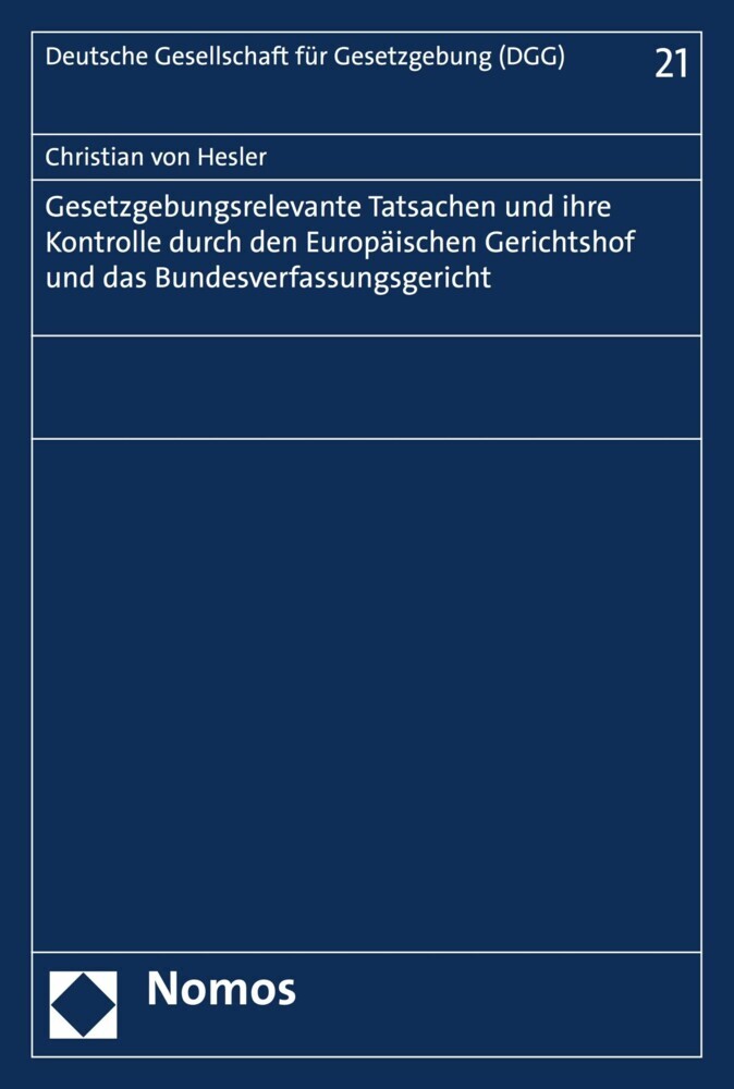 Gesetzgebungsrelevante Tatsachen und ihre Kontrolle durch den Europäischen Gerichtshof und das Bundesverfassungsgericht main product photo