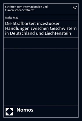 Die Strafbarkeit inzestuöser Handlungen zwischen Geschwistern in Deutschland und Liechtenstein