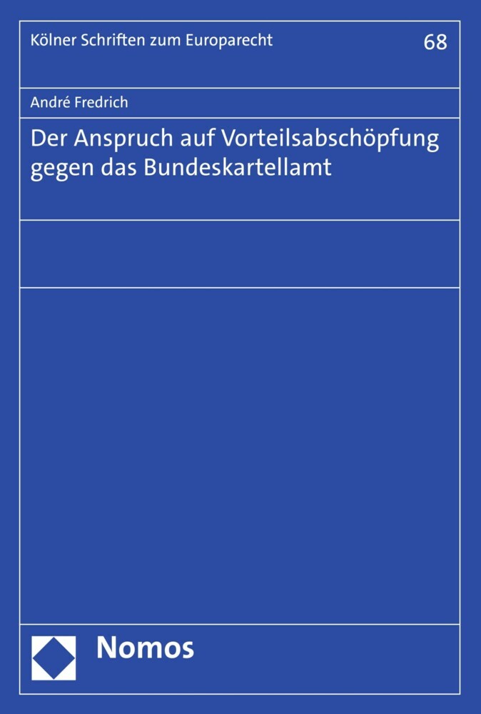 Der Anspruch auf Vorteilsabschöpfung gegen das Bundeskartellamt main product photo