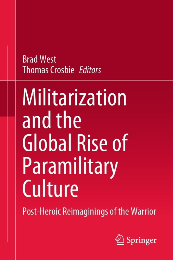 Militarization and the Global Rise of Paramilitary Culture main product photo