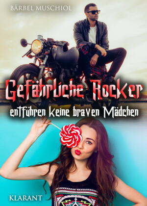 Gefährliche Rocker entführen keine braven Mädchen