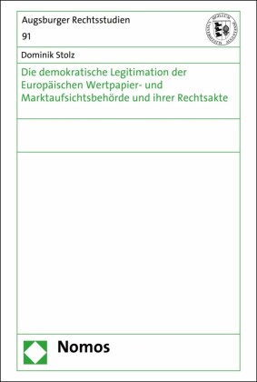 Die demokratische Legitimation der Europäischen Wertpapier- und Marktaufsichtsbehörde und ihrer Rechtsakte