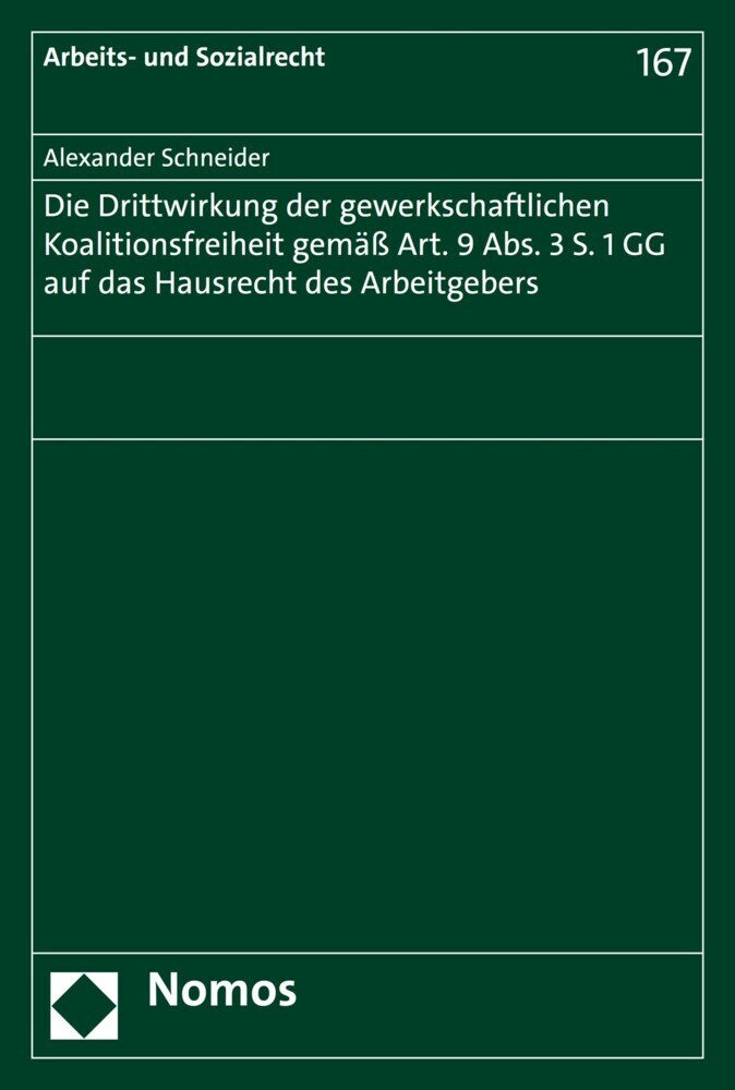 Die Drittwirkung der gewerkschaftlichen Koalitionsfreiheit gemäß Art. 9 Abs. 3 S. 1 GG auf das Hausrecht des Arbeitgebers main product photo
