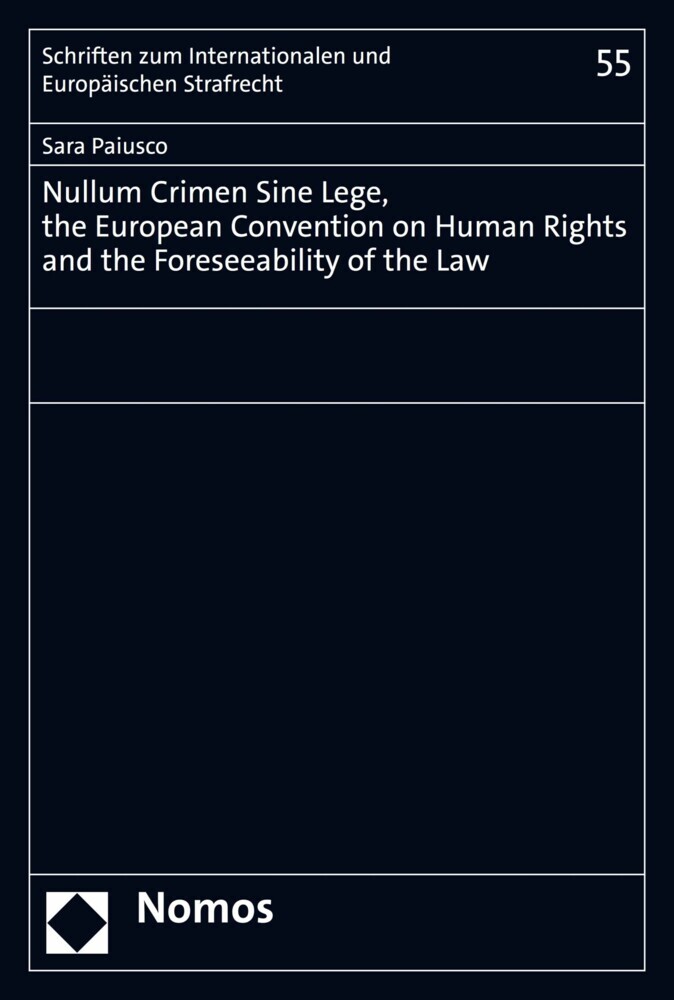 Nullum Crimen Sine Lege, the European Convention on Human Rights and the Foreseeability of the Law main product photo