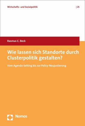 Wie lassen sich Standorte durch Clusterpolitik gestalten?
