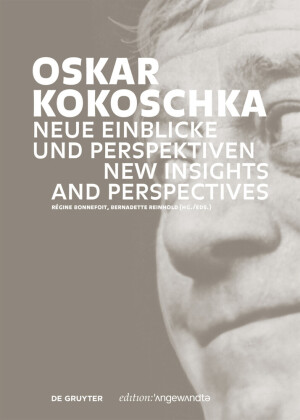Oskar Kokoschka: Neue Einblicke und Perspektiven / New Insights and Perspectives