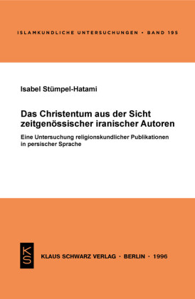 Das Christentum aus der Sicht zeitgenössischer iranischer Autoren