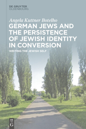 German Jews and the Persistence of Jewish Identity in Conversion