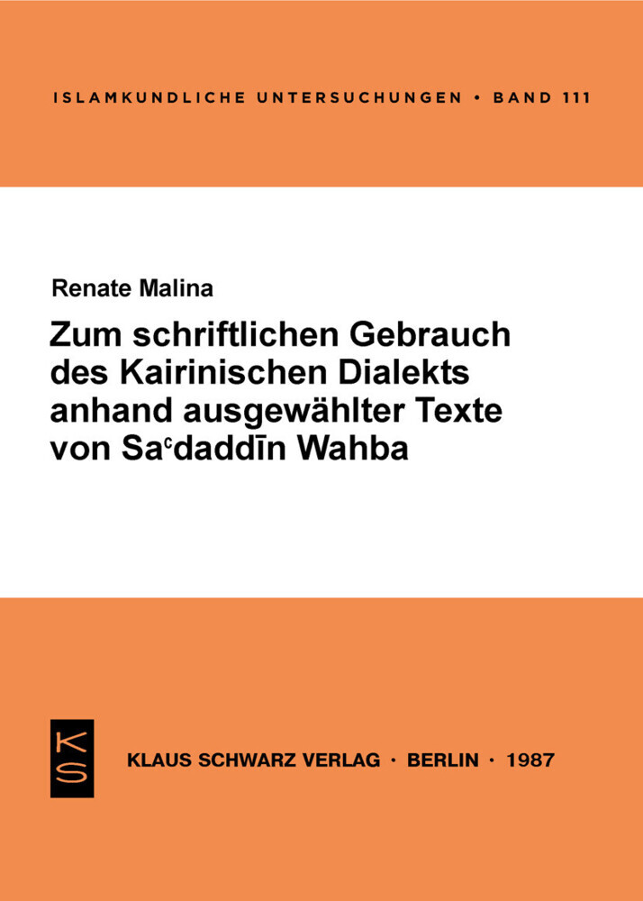 Zum schriftlichen Gebrauch des Kairiner Dialekts anhand ausgewählter Texte von Sa'daddin Wahba main product photo