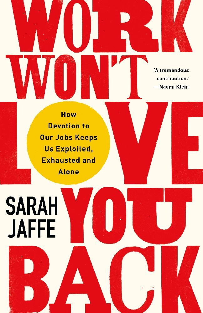 Work Won't Love You Back main product photo