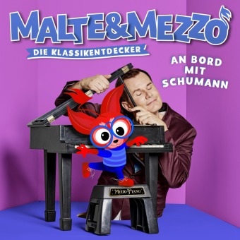 Malte & Mezzo - An Bord mit Schumann, 1 Audio-CD