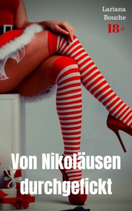 Von Nikoläusen durchgefickt