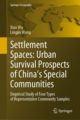 Settlement Spaces: Urban Survival Prospects of China's Special Communities