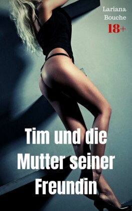 Tim und die Mutter seiner Freundin