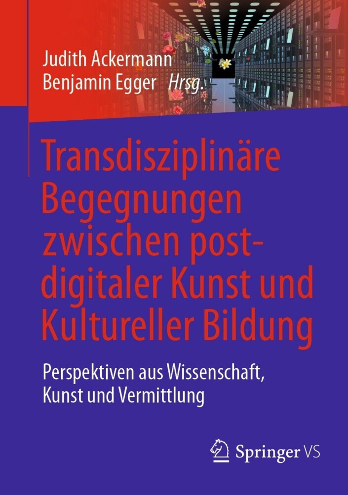 Transdisziplinäre Begegnungen zwischen postdigitaler Kunst und Kultureller Bildung main product photo