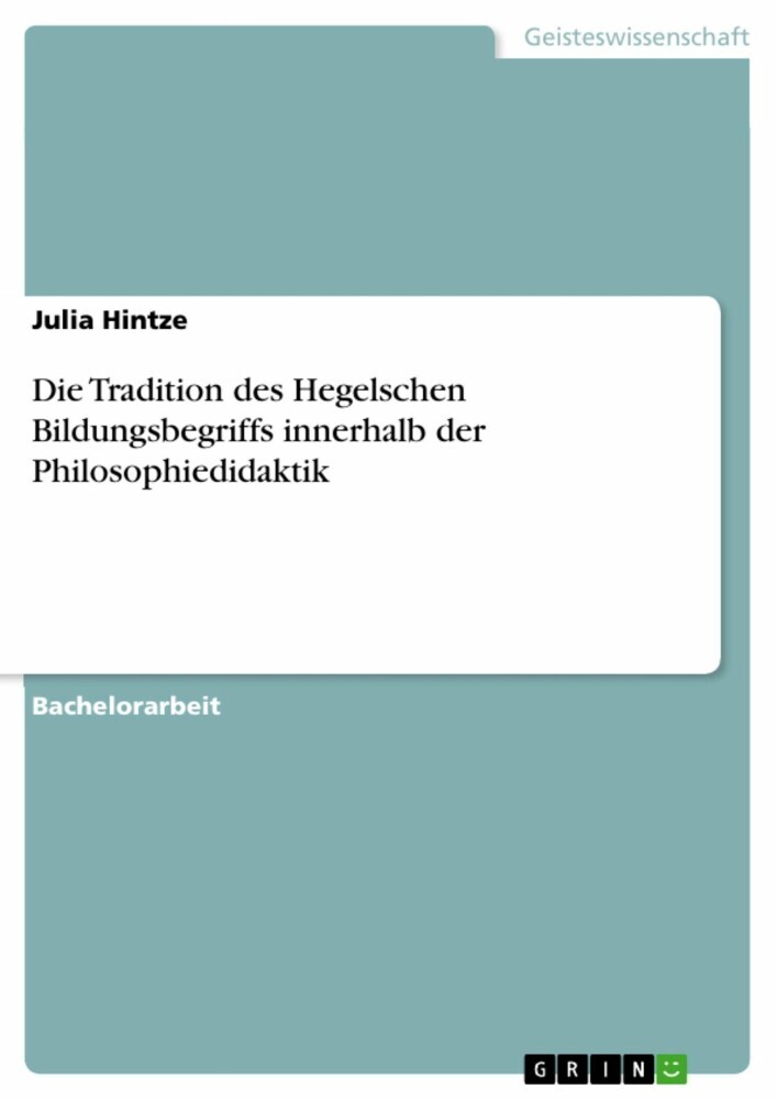 Die Tradition des Hegelschen Bildungsbegriffs innerhalb der Philosophiedidaktik main product photo