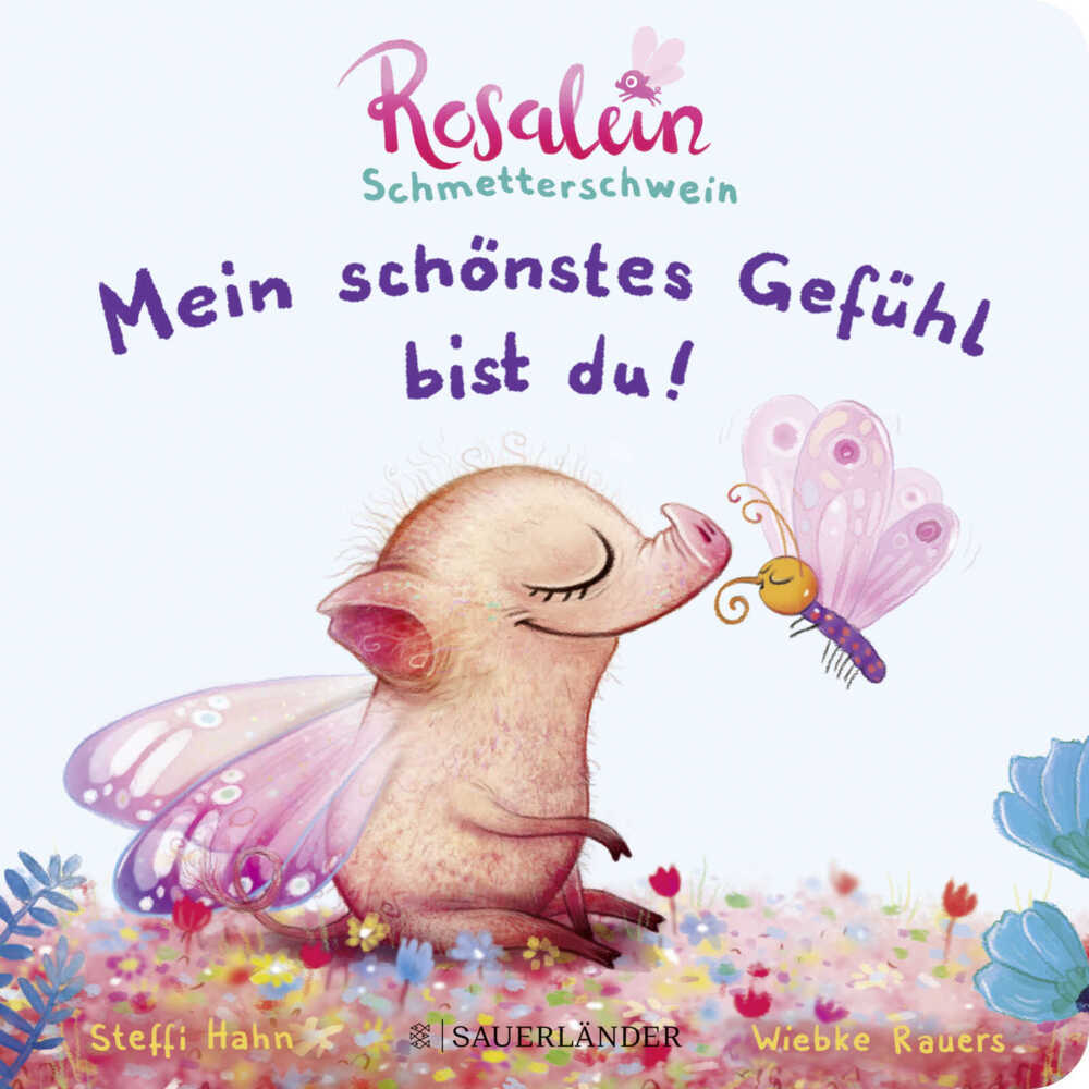 Rosalein Schmetterschwein: Mein schönstes Gefühl bist du! main product photo