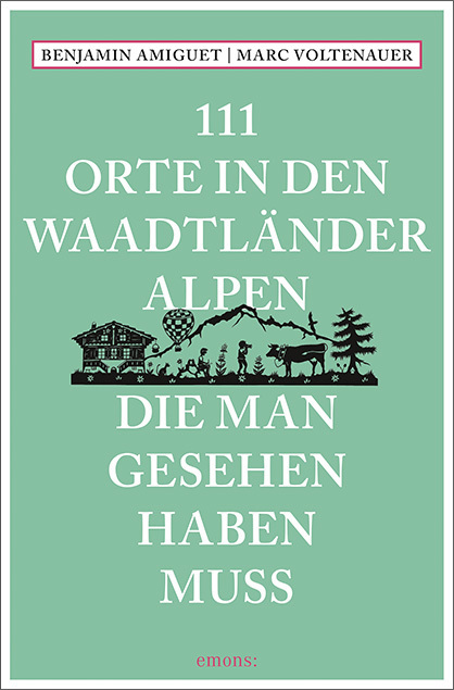 111 Orte in den Waadtländer Alpen, die man gesehen haben muss main product photo