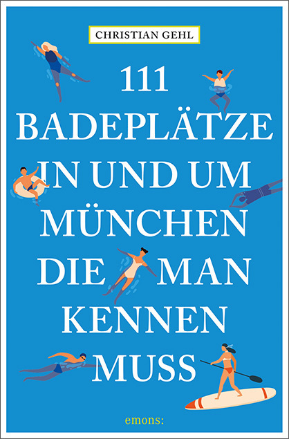 111 Badeplätze in und um München, die man kennen muss main product photo