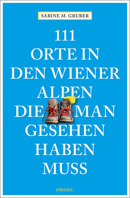 111 Orte in den Wiener Alpen, die man gesehen haben muss main product photo