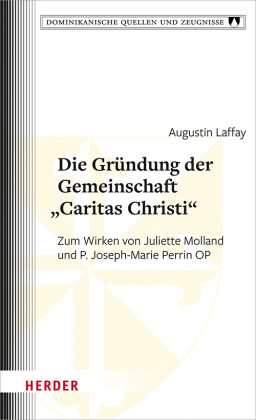 Die Gründung der Gemeinschaft "Caritas Christi"