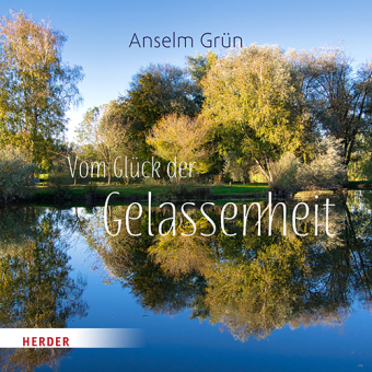 Vom Glück der Gelassenheit
