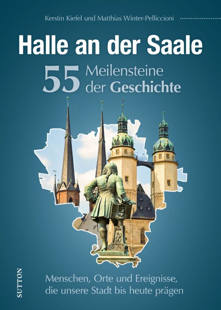 Halle an der Saale. 55 Meilensteine der Geschichte main product photo