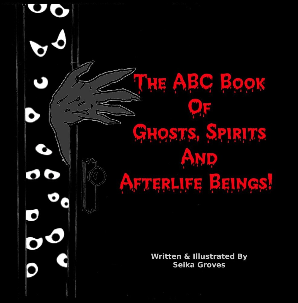 The ABC Book Of Ghosts, Spirits And Afterlife Beings! main product photo