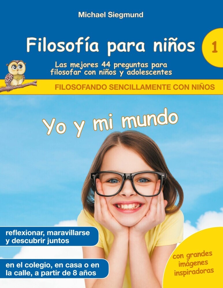 Filosofía para niños: Yo y mi mundo. Las mejores 44 preguntas para filosofar con niños y adolescentes main product photo