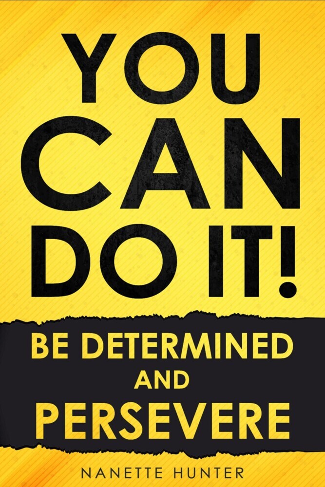 You Can Do It! Be Determined and Persevere main product photo