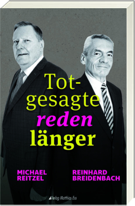 Totgesagte reden länger