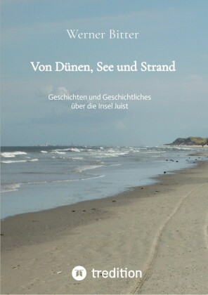 Von Dünen, See und Strand
