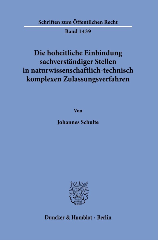 Die hoheitliche Einbindung sachverständiger Stellen in naturwissenschaftlich-technisch komplexen Zulassungsverfahren. main product photo