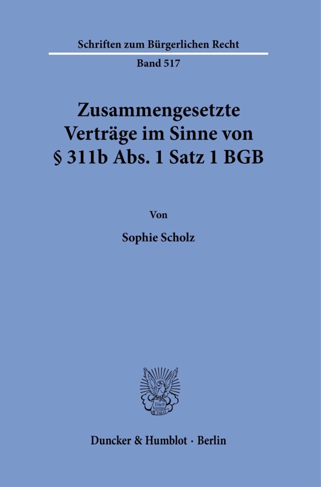 Zusammengesetzte Verträge im Sinne von § 311b Abs. 1 Satz 1 BGB. main product photo