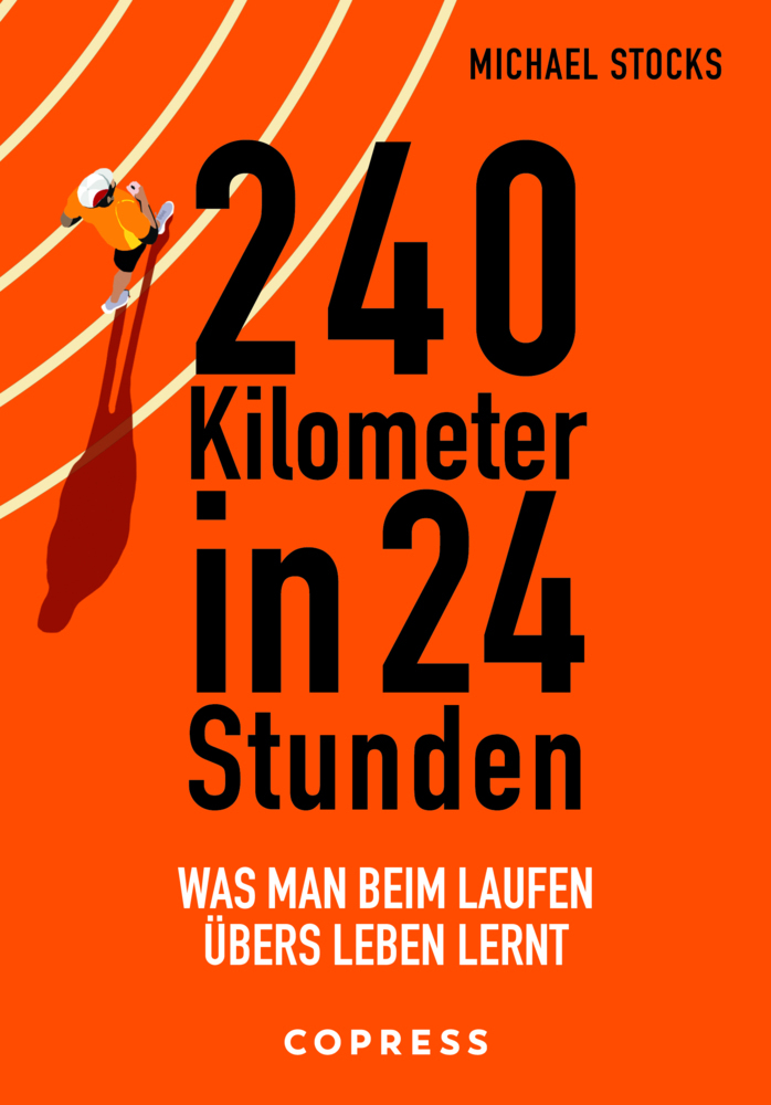 240 Kilometer in 24 Stunden. Was man beim Laufen übers Leben lernt main product photo