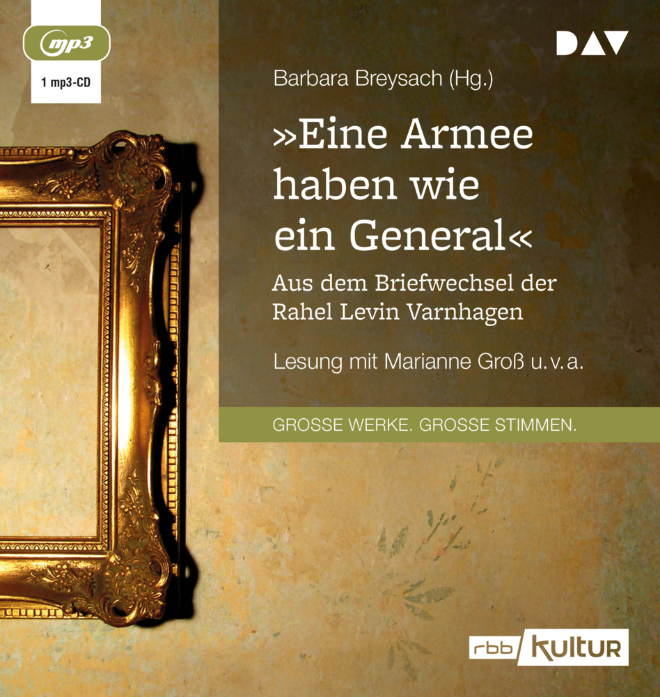 »Eine Armee haben wie ein General«. Aus dem Briefwechsel der Rahel Levin Varnhagen, 1 Audio-CD, 1 MP3 main product photo