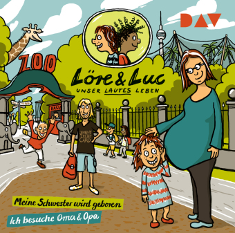 Löre & Luc - Unser lautes Leben (4). Folge 7: Meine Schwester wird geboren / Folge 8: Ich besuche Oma und Opa, 1 Audio-CD