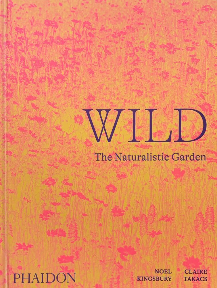 Wild: The Naturalistic Garden main product photo