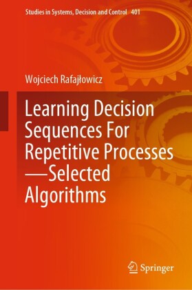 Learning Decision Sequences For Repetitive Processes-Selected Algorithms