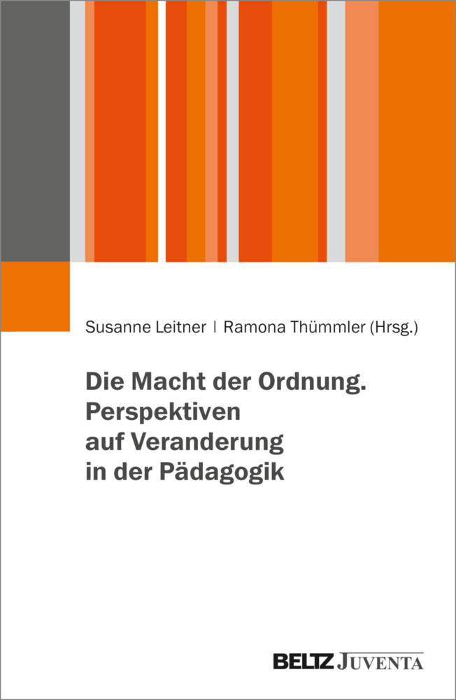 Die Macht der Ordnung. Perspektiven auf Veranderung in der Pädagogik main product photo